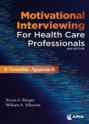 Motivational Interviewing for Health Care Professionals, 2e